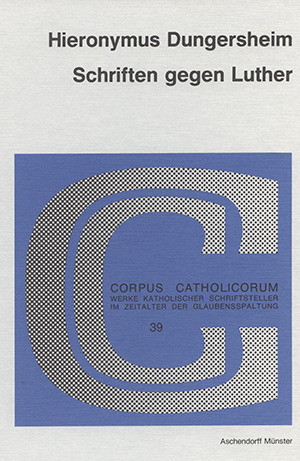 Cover: Hieronymus Dungersheim: Schriften gegen Luther