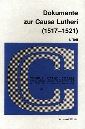 Cover: Dokumente zur Causa Lutheri (1517–1521)