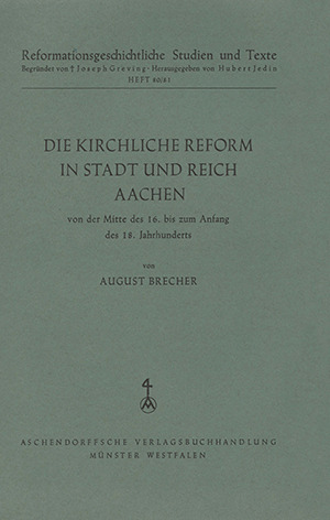 Cover: Die kirchliche Reform in Stadt und Reich Aachen