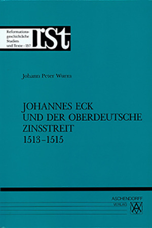 Cover: Johannes Eck und der oberdeutsche Zinsstreit 1513-1515.