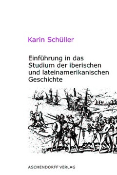 Cover: Einführung in das Studium der iberischen und lateinamerikanischen Geschichte