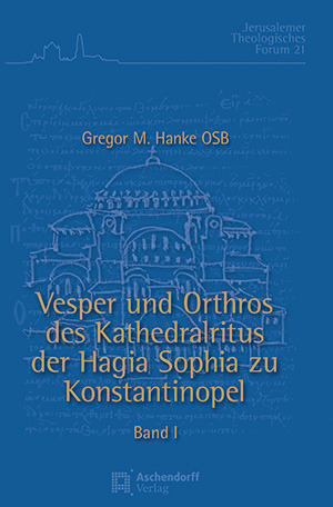 Cover: Vesper und Orthos des Kathedralritus der Hagia Sophia zu Konstantinopel