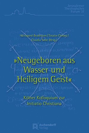 Cover: »Neugeboren aus Wasser und Heiligem Geist«