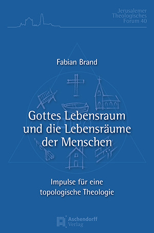 Cover: Gottes Lebensraum und die Lebensräume der Menschen