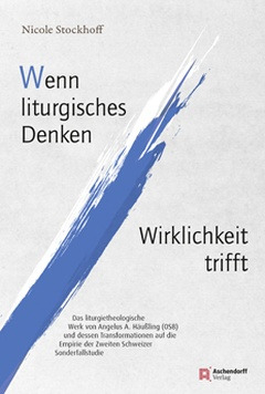 Cover: Wenn liturgisches Denken Wirklichkeit trifft
