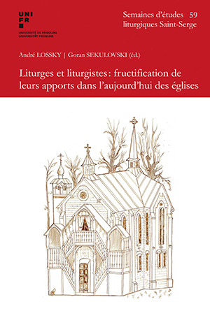 Cover: Liturges et liturgistes:fructification de leurs apports dans l’aujourd’hui des eglises