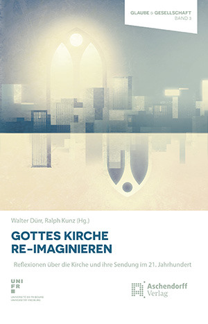 Cover: Gottes Kirche Re-Imaginieren
