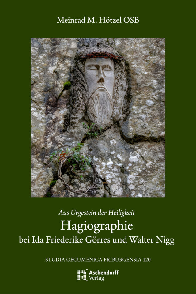 Cover: Hagiographie bei Ida Friederike Görres und Walter Nigg