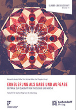 Cover: Erneuerung als Gabe und Aufgabe