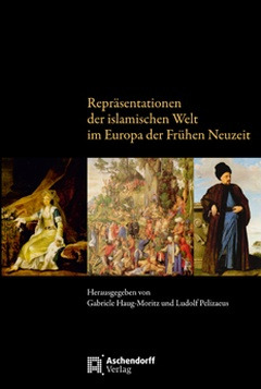 Cover: Repräsentationen der islamischen Welt im Europa der Frühen Neuzeit