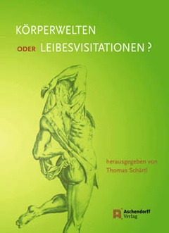 Cover: Körperwelten oder Leibesvisitationen?