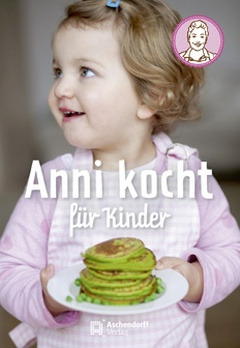 Cover: Anni kocht für Kinder