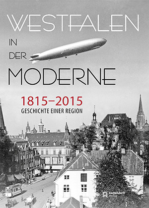 Cover: Westfalen in der Moderne 1815-2015