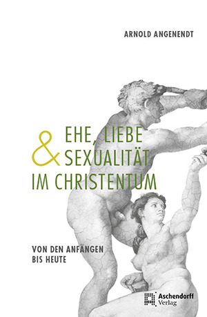 Cover: Ehe, Liebe und Sexualität im Christentum