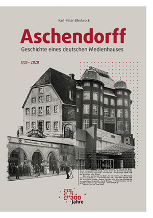 Cover: Aschendorff – Geschichte eines deutschen Medienhauses