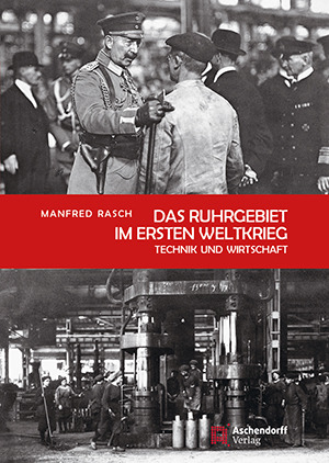 Cover: Das Ruhrgebiet im Ersten Weltkrieg