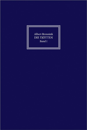 Cover: Die Tjötten. Band 1: Die Wander-Familien der Tjötten