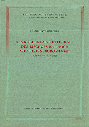 Cover: Das Kollektar-Pontifikale des Bischofs Baturich von Regensburg (817-848)