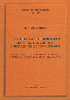 Cover: Le Lectionnaire de Jerusalem. Ses traditions Jedéo-chrètiennes et son histoire