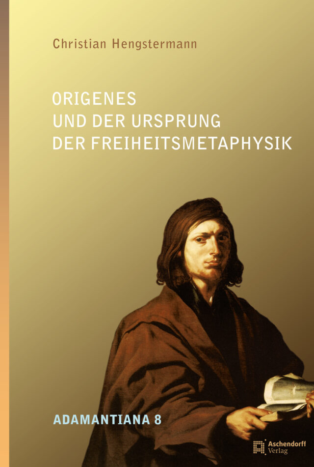 Cover: Origenes und der Ursprung der Freiheitsmetaphysik