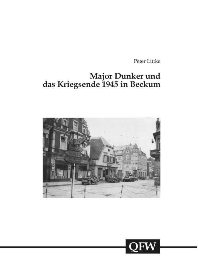 Cover: Major Dunker und das Kriegsende 1945 in Beckum