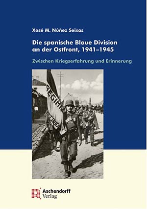 Cover: Die spanische Blaue Division an der Ostfront, 1941-1945