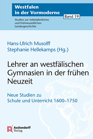 Cover: Lehrer an westfälischen Gymnasien in der frühen Neuzeit