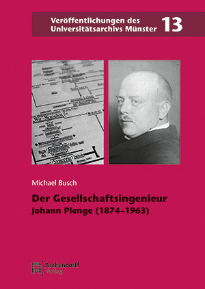 Cover: Der Gesellschaftsingenieur Johann Plenge (1874-1963)