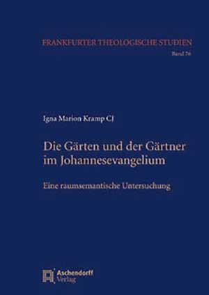 Cover: Die Gärten und der Gärtner im Johannesevangelium