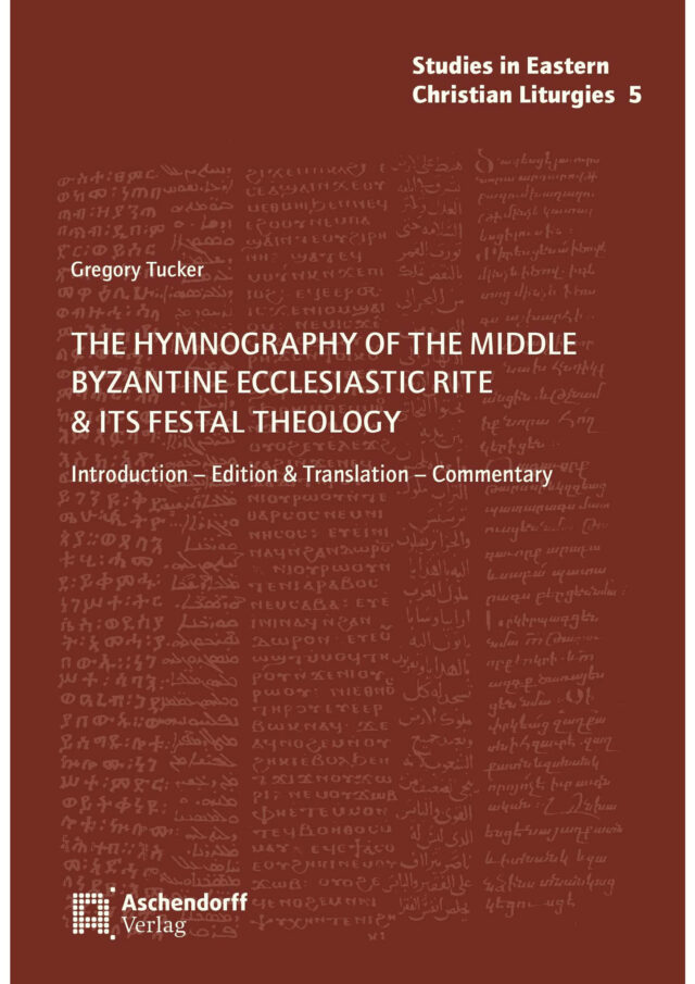 Cover: The Hymnography of the Middle Byzantine Ecclesiastic Rite & Its Festal Theology