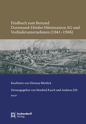 Cover: Findbuch zum Bestand Dortmund-Hörder Hüttenunion AG und Vorläuferunternehmen (1841–1966)