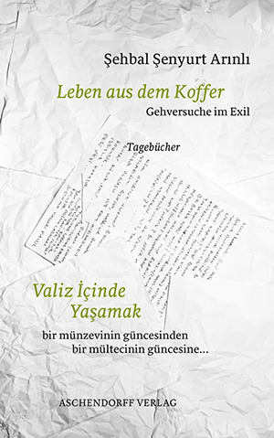 Cover: Leben aus dem Koffer. Gehversuche im Exil