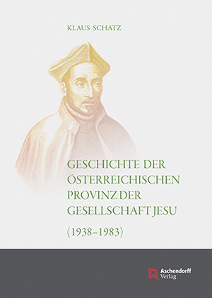 Cover: Geschichte der Österreichischen Jesuiten (1938–1983)