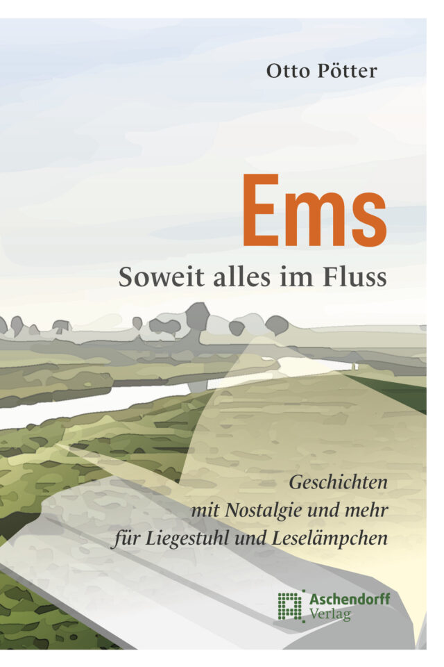 Cover: Ems – Soweit alles im Fluss