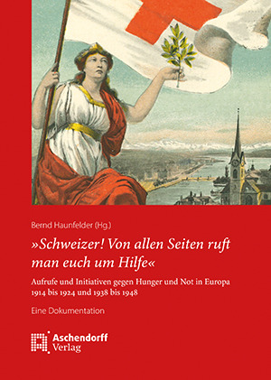 Cover: »Schweizer! Von allen Seiten ruft man euch um Hilfe«