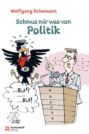 Cover: Schmus mir was von Politik