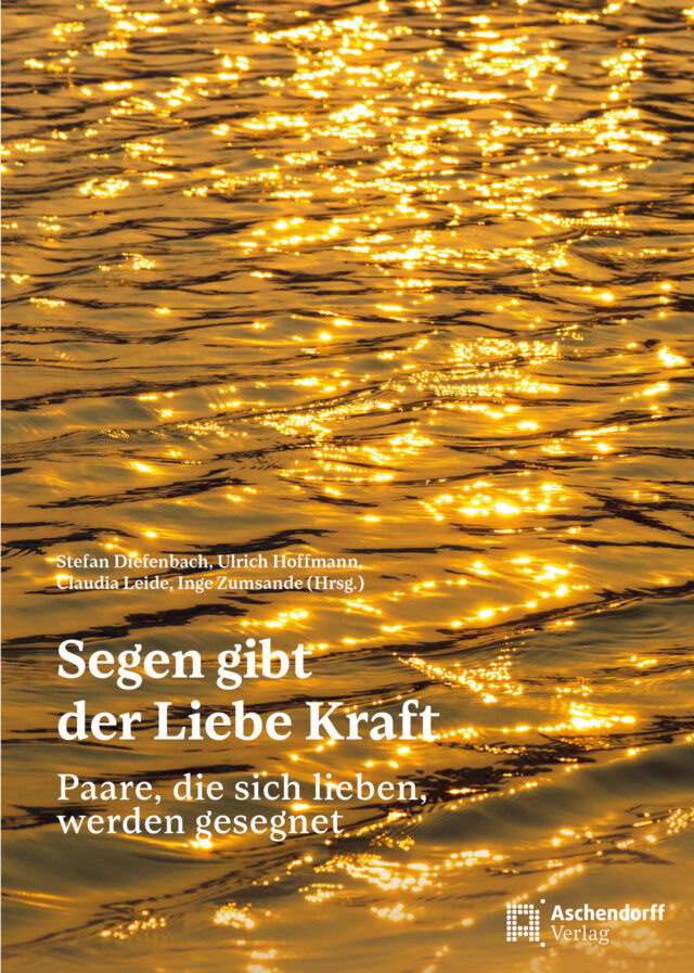 Cover: Segen gibt der Liebe Kraft