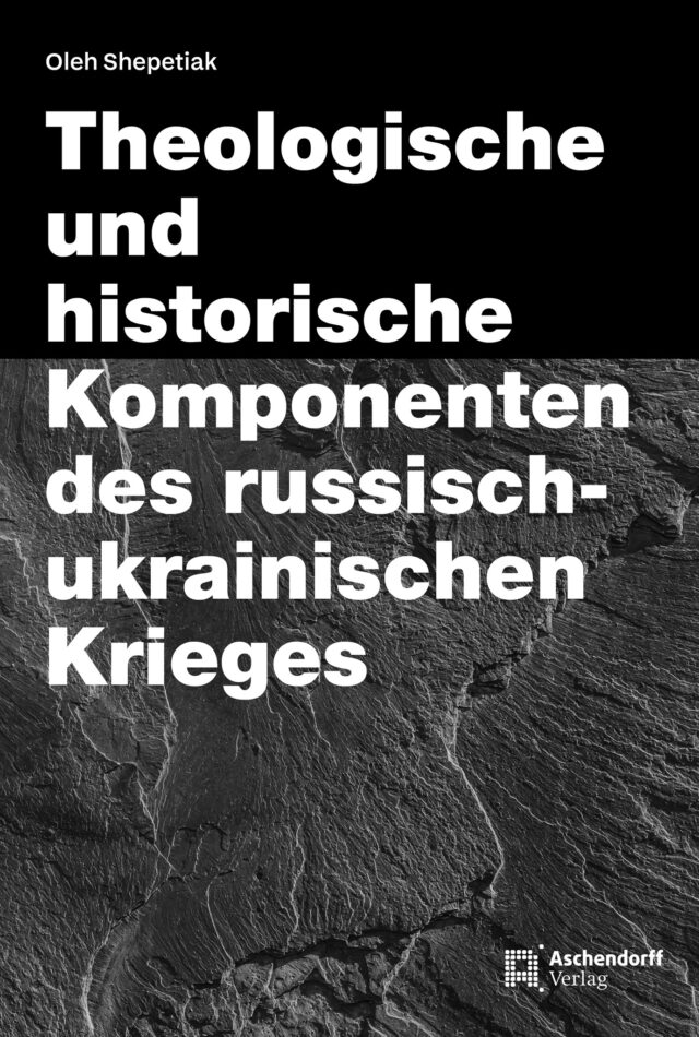 Cover: Theologische und historische Komponenten des russisch-ukrainischen Krieges