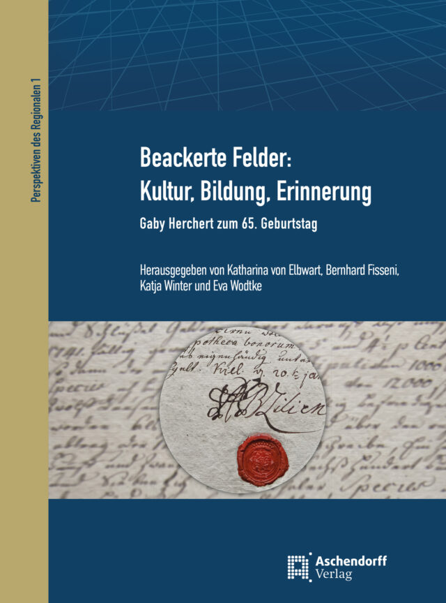 Cover: Beackerte Felder: Kultur, Bildung, Erinnerung