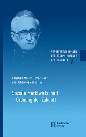 Cover: Soziale Marktwirtschaft – Ordnung der Zukunft